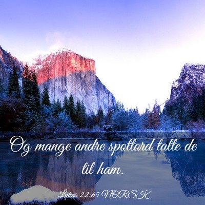 Picture 03 - Lukas 22:65 NORSK - Og mange andre spottord talte de til - Bible Verse Picture