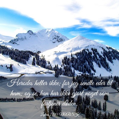 Picture 03 - Lukas 23:15 NORSK - Herodes heller ikke; for jeg sendte eder til ham; - Bible Verse Picture