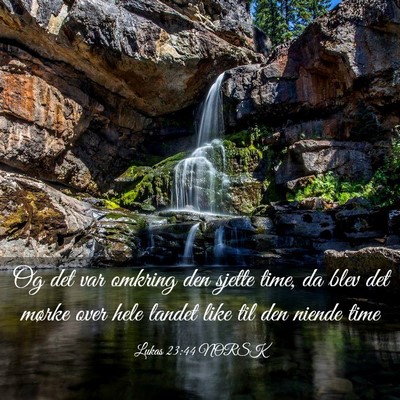 Picture 03 - Lukas 23:44 NORSK - Og det var omkring den sjette time, da blev det - Bible Verse Picture