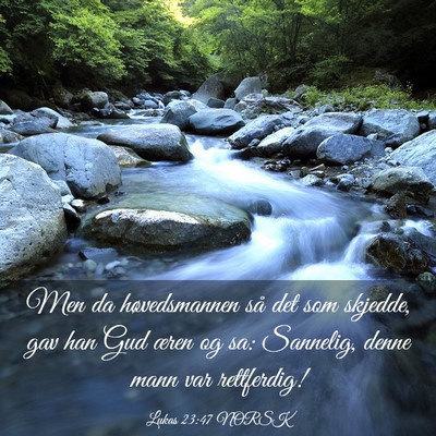 Picture 03 - Lukas 23:47 NORSK - Men da høvedsmannen så det som skjedde, gav han - Bible Verse Picture