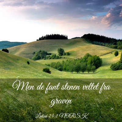 Picture 03 - Lukas 24:2 NORSK - Men de fant stenen veltet fra - Bible Verse Picture