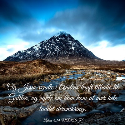 Picture 03 - Lukas 4:14 NORSK - Og Jesus vendte i Åndens kraft tilbake til - Bible Verse Picture