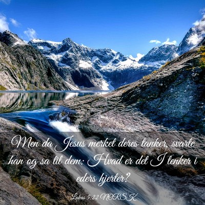 Picture 03 - Lukas 5:22 NORSK - Men da Jesus merket deres tanker, svarte han og - Bible Verse Picture
