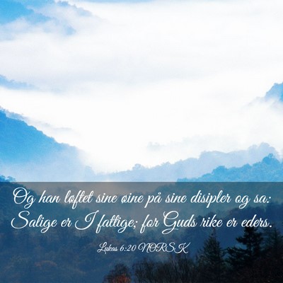 Picture 03 - Lukas 6:20 NORSK - Og han løftet sine øine på sine disipler og - Bible Verse Picture