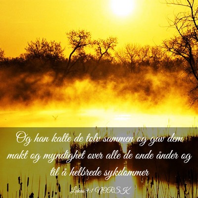Picture 03 - Lukas 9:1 NORSK - Og han kalte de tolv sammen og gav dem makt og - Bible Verse Picture