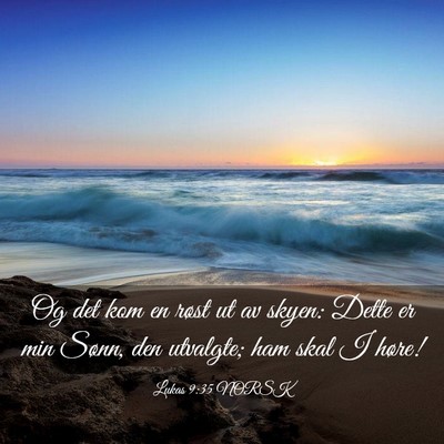 Picture 03 - Lukas 9:35 NORSK - Og det kom en røst ut av skyen: Dette er min - Bible Verse Picture