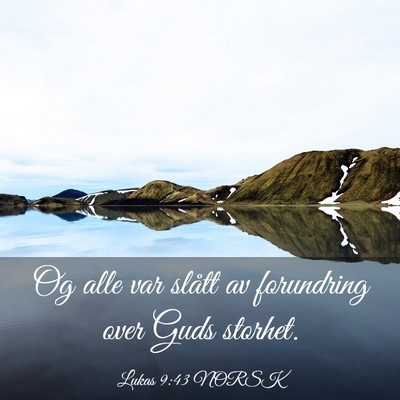 Picture 03 - Lukas 9:43 NORSK - Og alle var slått av forundring over Guds - Bible Verse Picture