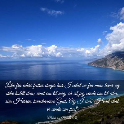 Picture 03 - Malaki 3:7 NORSK - Like fra eders fedres dager har I veket av fra - Bible Verse Picture
