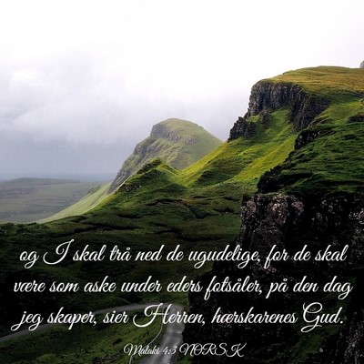Picture 03 - Malaki 4:3 NORSK - og I skal trå ned de ugudelige, for de skal - Bible Verse Picture