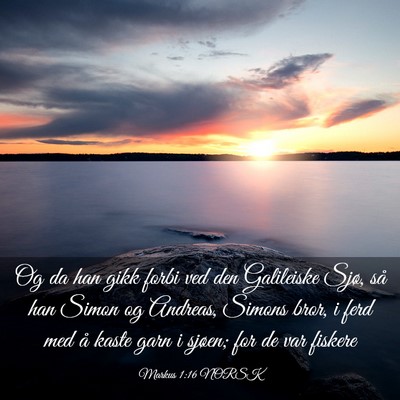 Picture 03 - Markus 1:16 NORSK - Og da han gikk forbi ved den Galileiske Sjø, så - Bible Verse Picture