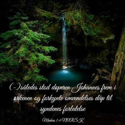 Picture 03 - Markus 1:4 NORSK - (-)således stod døperen Johannes frem i - Bible Verse Picture