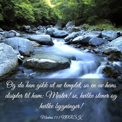Picture 03 - Markus 13:1 NORSK - Og da han gikk ut av templet, sa en av hans - Bible Verse Picture