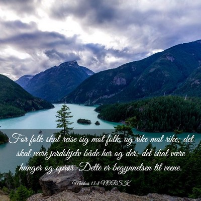 Picture 03 - Markus 13:8 NORSK - For folk skal reise sig mot folk, og rike mot - Bible Verse Picture