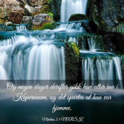 Picture 03 - Markus 2:1 NORSK - Og nogen dager derefter gikk han atter inn i - Bible Verse Picture