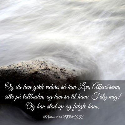 Picture 03 - Markus 2:14 NORSK - Og da han gikk videre, så han Levi, - Bible Verse Picture