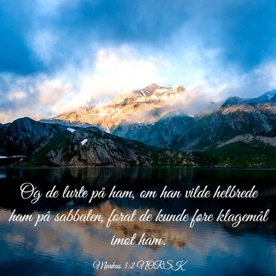 Picture 03 - Markus 3:2 NORSK - Og de lurte på ham, om han vilde helbrede ham - Bible Verse Picture