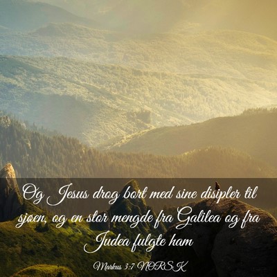 Picture 03 - Markus 3:7 NORSK - Og Jesus drog bort med sine disipler til sjøen, - Bible Verse Picture
