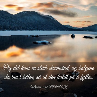 Picture 03 - Markus 4:37 NORSK - Og det kom en sterk stormvind, og bølgene slo - Bible Verse Picture
