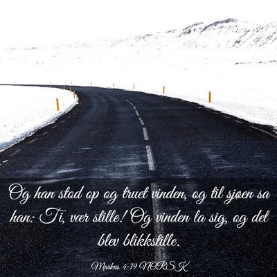 Picture 03 - Markus 4:39 NORSK - Og han stod op og truet vinden, og til sjøen sa - Bible Verse Picture