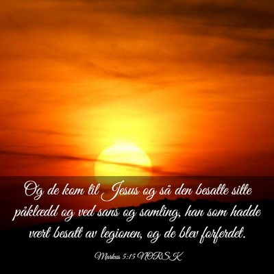 Picture 03 - Markus 5:15 NORSK - Og de kom til Jesus og så den besatte sitte - Bible Verse Picture