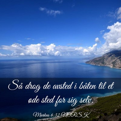 Picture 03 - Markus 6:32 NORSK - Så drog de avsted i båten til et øde sted for - Bible Verse Picture