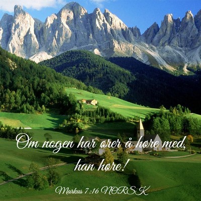 Picture 03 - Markus 7:16 NORSK - Om nogen har ører å høre med, han - Bible Verse Picture