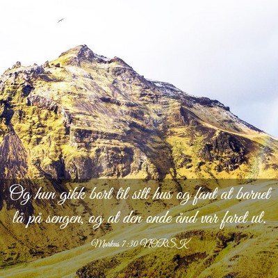 Picture 03 - Markus 7:30 NORSK - Og hun gikk bort til sitt hus og fant at barnet - Bible Verse Picture