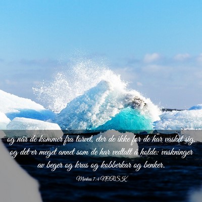 Picture 03 - Markus 7:4 NORSK - og når de kommer fra torvet, eter de ikke før - Bible Verse Picture