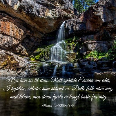Picture 03 - Markus 7:6 NORSK - Men han sa til dem: Rett spådde Esaias om eder, - Bible Verse Picture