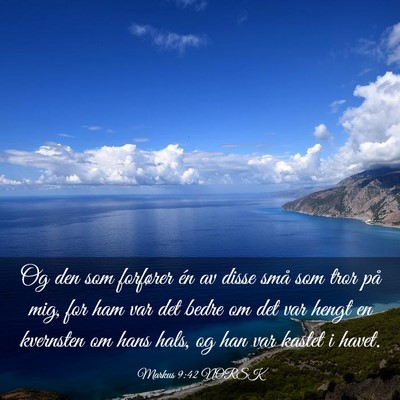 Picture 03 - Markus 9:42 NORSK - Og den som forfører én av disse små som tror - Bible Verse Picture