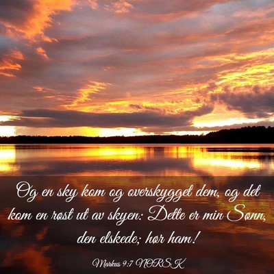 Picture 03 - Markus 9:7 NORSK - Og en sky kom og overskygget dem, og det kom en - Bible Verse Picture
