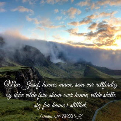Picture 03 - Matteus 1:19 NORSK - Men Josef, hennes mann, som var rettferdig og - Bible Verse Picture