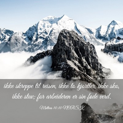 Picture 03 - Matteus 10:10 NORSK - ikke skreppe til reisen, ikke to kjortler, ikke - Bible Verse Picture