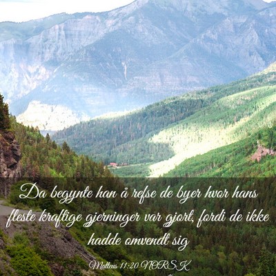 Picture 03 - Matteus 11:20 NORSK - Da begynte han å refse de byer hvor hans fleste - Bible Verse Picture
