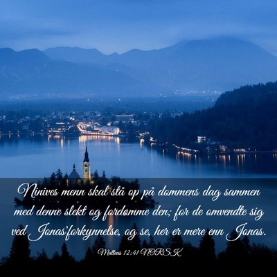 Picture 03 - Matteus 12:41 NORSK - Ninives menn skal stå op på dommens dag sammen - Bible Verse Picture