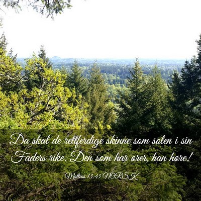 Picture 03 - Matteus 13:43 NORSK - Da skal de rettferdige skinne som solen i sin - Bible Verse Picture