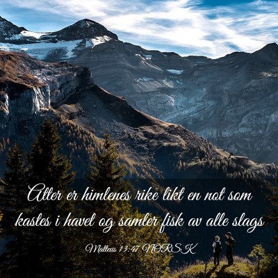 Picture 03 - Matteus 13:47 NORSK - Atter er himlenes rike likt en not som kastes i - Bible Verse Picture