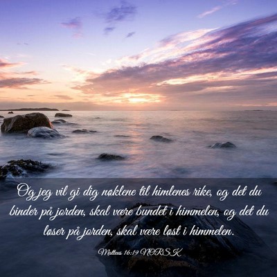 Picture 03 - Matteus 16:19 NORSK - Og jeg vil gi dig nøklene til himlenes rike, og - Bible Verse Picture