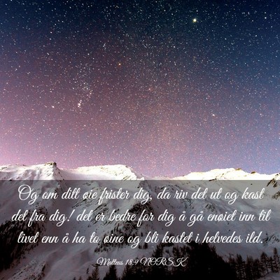 Picture 03 - Matteus 18:9 NORSK - Og om ditt øie frister dig, da riv det ut og - Bible Verse Picture