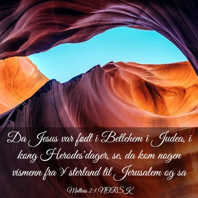 Picture 03 - Matteus 2:1 NORSK - Da Jesus var født i Betlehem i Judea, i kong - Bible Verse Picture