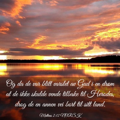 Picture 03 - Matteus 2:12 NORSK - Og da de var blitt varslet av Gud i en drøm at - Bible Verse Picture
