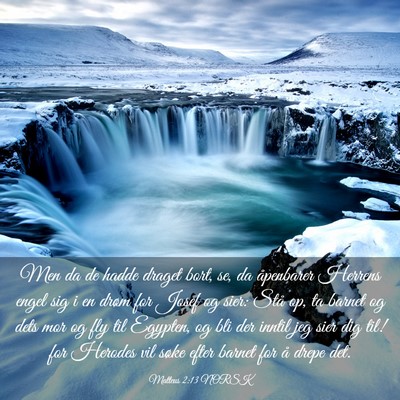 Picture 03 - Matteus 2:13 NORSK - Men da de hadde draget bort, se, da åpenbarer - Bible Verse Picture