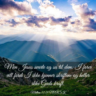 Picture 03 - Matteus 22:29 NORSK - Men Jesus svarte og sa til dem: I farer vill - Bible Verse Picture