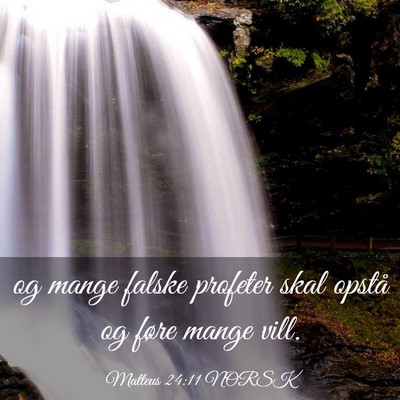 Picture 03 - Matteus 24:11 NORSK - og mange falske profeter skal opstå og føre - Bible Verse Picture