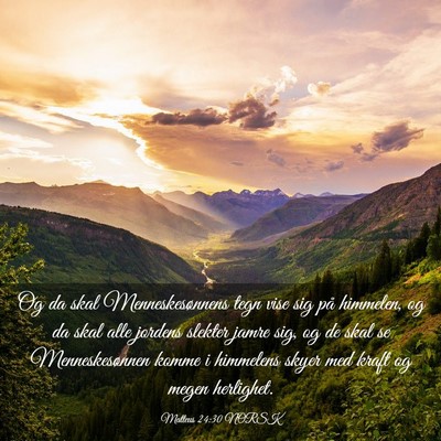 Picture 03 - Matteus 24:30 NORSK - Og da skal Menneskesønnens tegn vise sig på - Bible Verse Picture