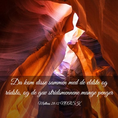 Picture 03 - Matteus 28:12 NORSK - Da kom disse sammen med de eldste og rådslo, og - Bible Verse Picture