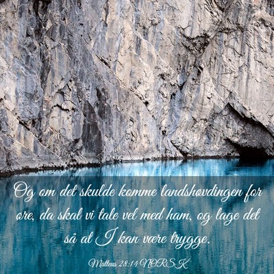 Picture 03 - Matteus 28:14 NORSK - Og om det skulde komme landshøvdingen for øre, - Bible Verse Picture