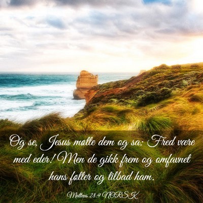 Picture 03 - Matteus 28:9 NORSK - Og se, Jesus møtte dem og sa: Fred være med - Bible Verse Picture