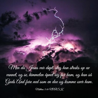 Picture 03 - Matteus 3:16 NORSK - Men da Jesus var døpt, steg han straks op av - Bible Verse Picture