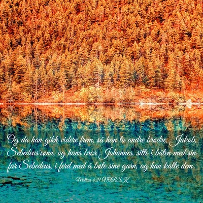 Picture 03 - Matteus 4:21 NORSK - Og da han gikk videre frem, så han to andre - Bible Verse Picture